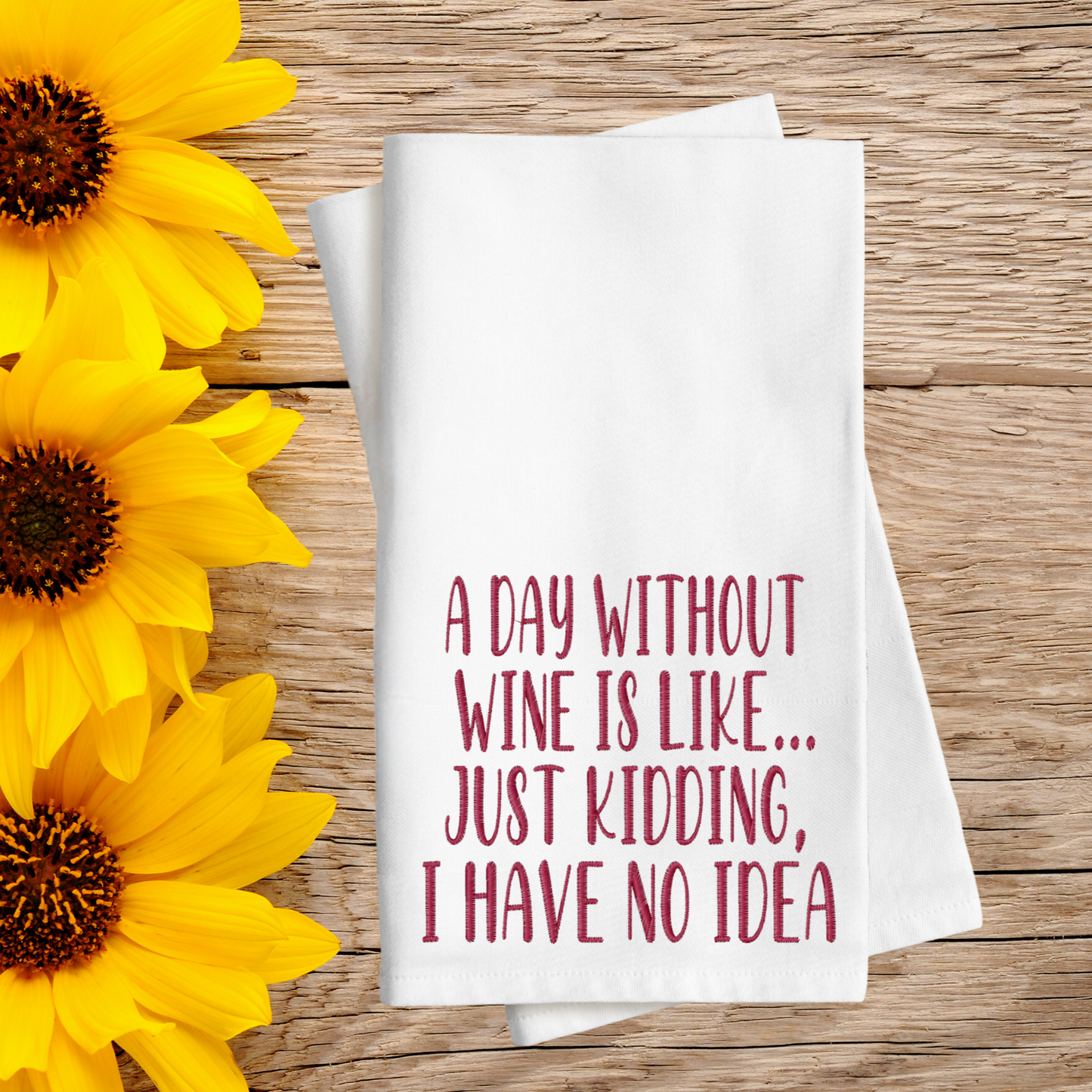 A Day Without Wine Is Like...Embroidery Design