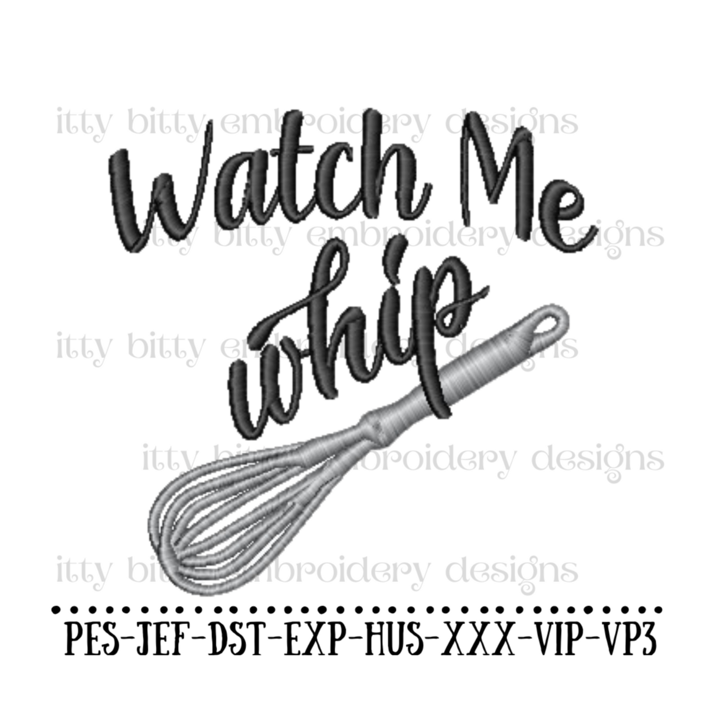 Watch Me Whip - Embroidery Design