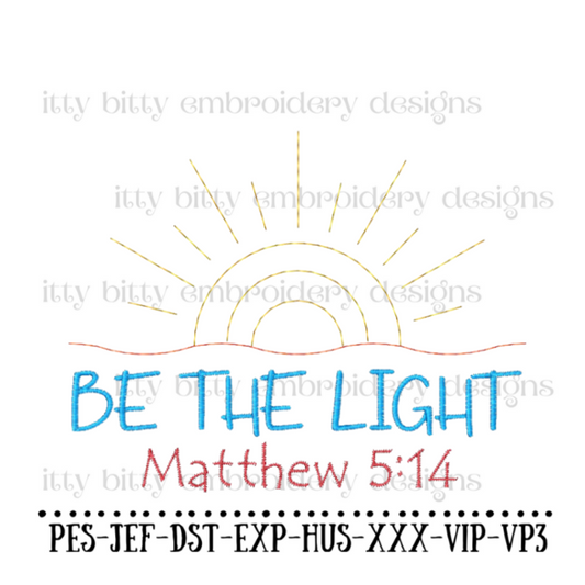 Be The Light Machine Embroidery Designs, Matthew 4:15