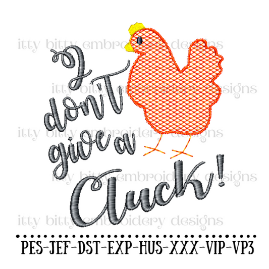 I Don't Give a Cluck Chicken Embroidery Design