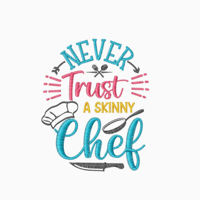 Never Trust the Chef Machine Embroidery Design