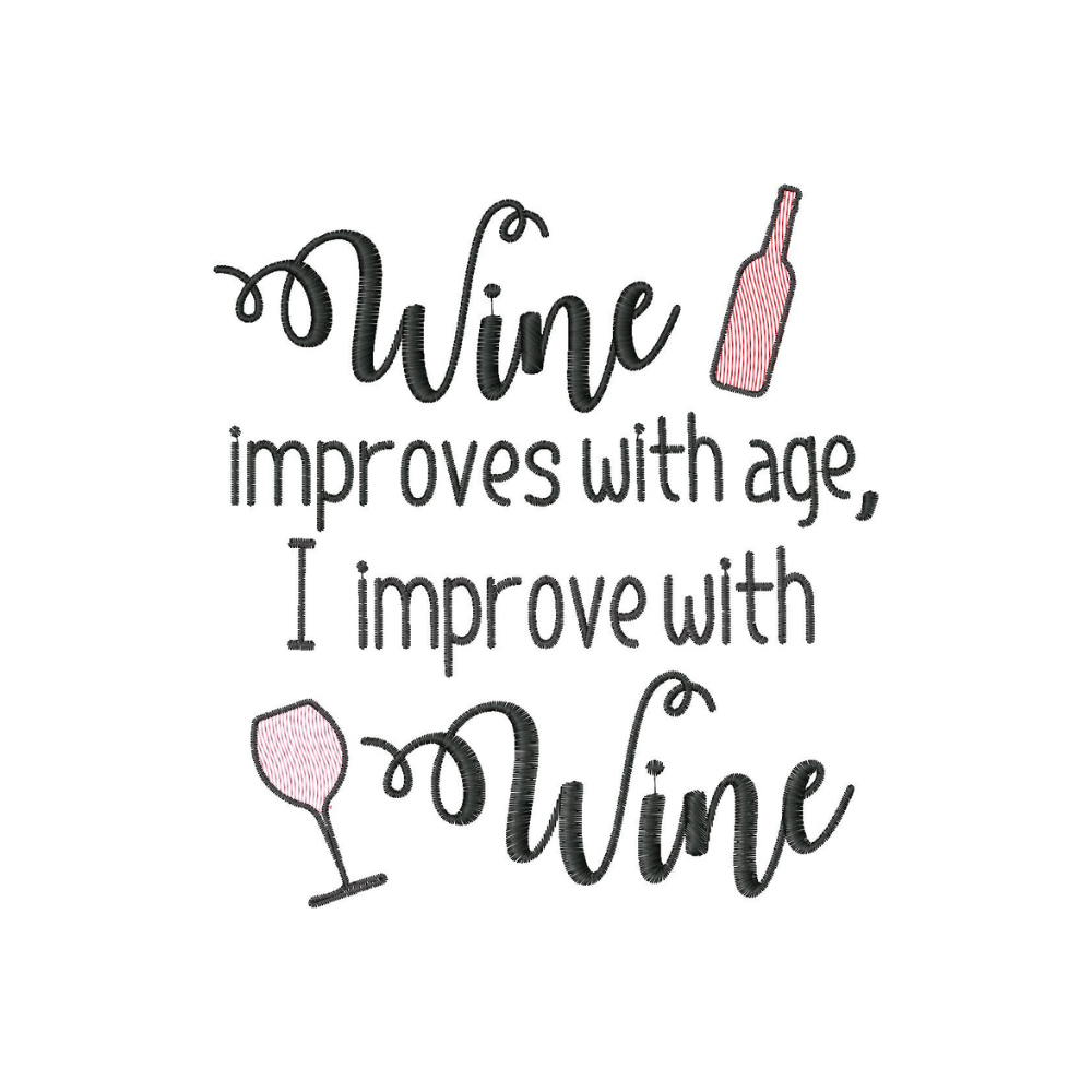 Wine Improves with Age Machine Embroidery Design