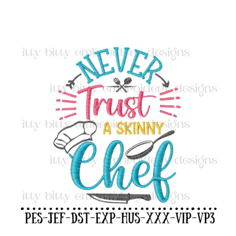 Never Trust the Chef Machine Embroidery Design